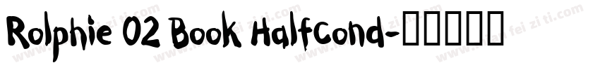 Rolphie 02 Book HalfCond字体转换